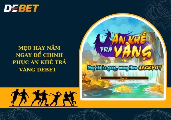 Ăn khế trả vàng Debet