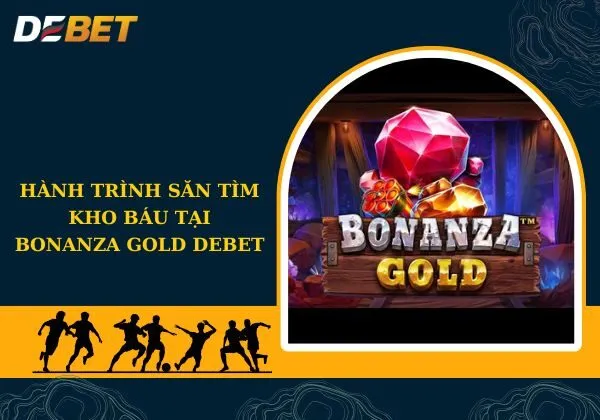 Bonanza Gold Debet