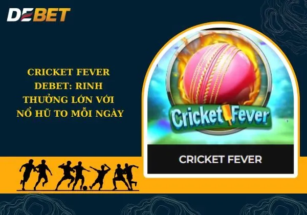 Cricket Fever Debet