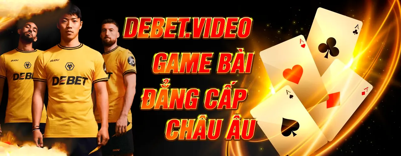 Debet là cổng game bài đẳng cấp châu Âu