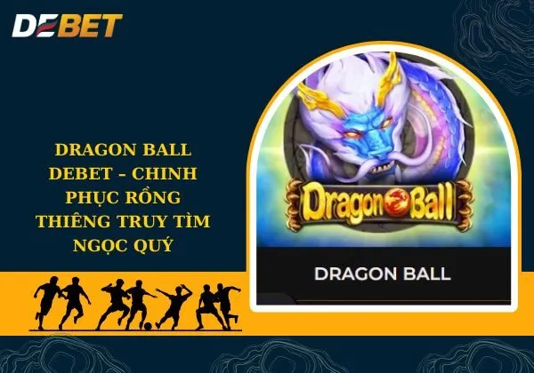 Dragon Ball Debet