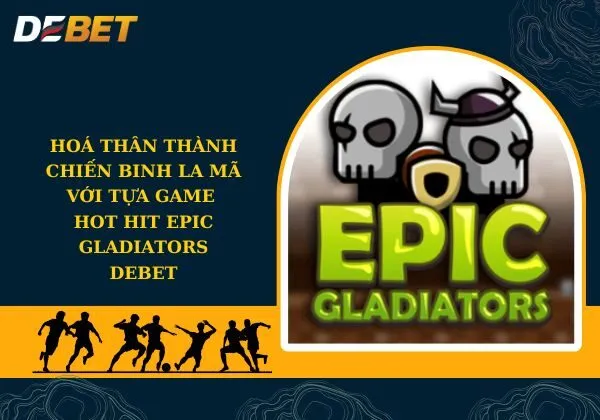 Epic Gladiators Debet