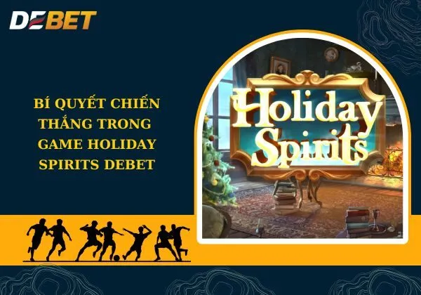 Holiday Spirits Debet