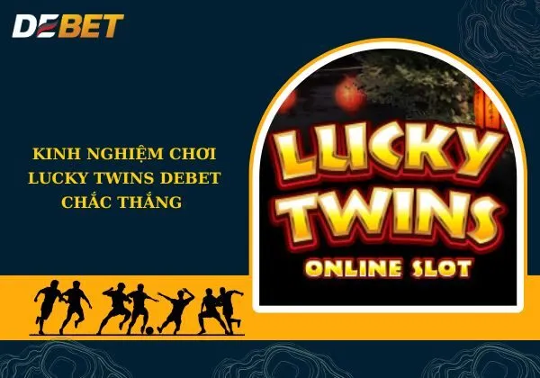 Lucky Twins Debet