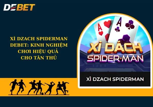 Xì Dzach Spiderman Debet